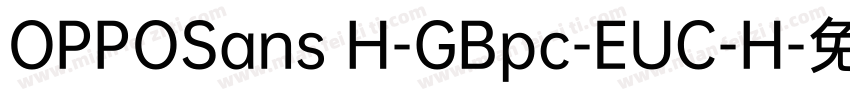 OPPOSans H-GBpc-EUC-H字体转换